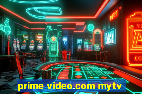 prime video.com mytv